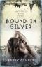 [Dawnchild 03] • Bound in Silver · Dawnchild Book Three